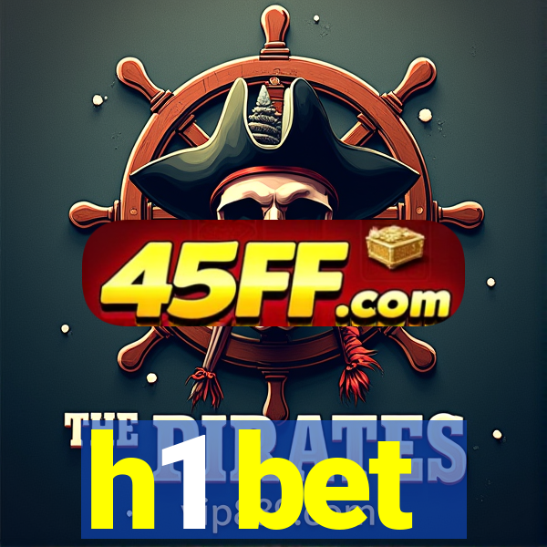h1 bet
